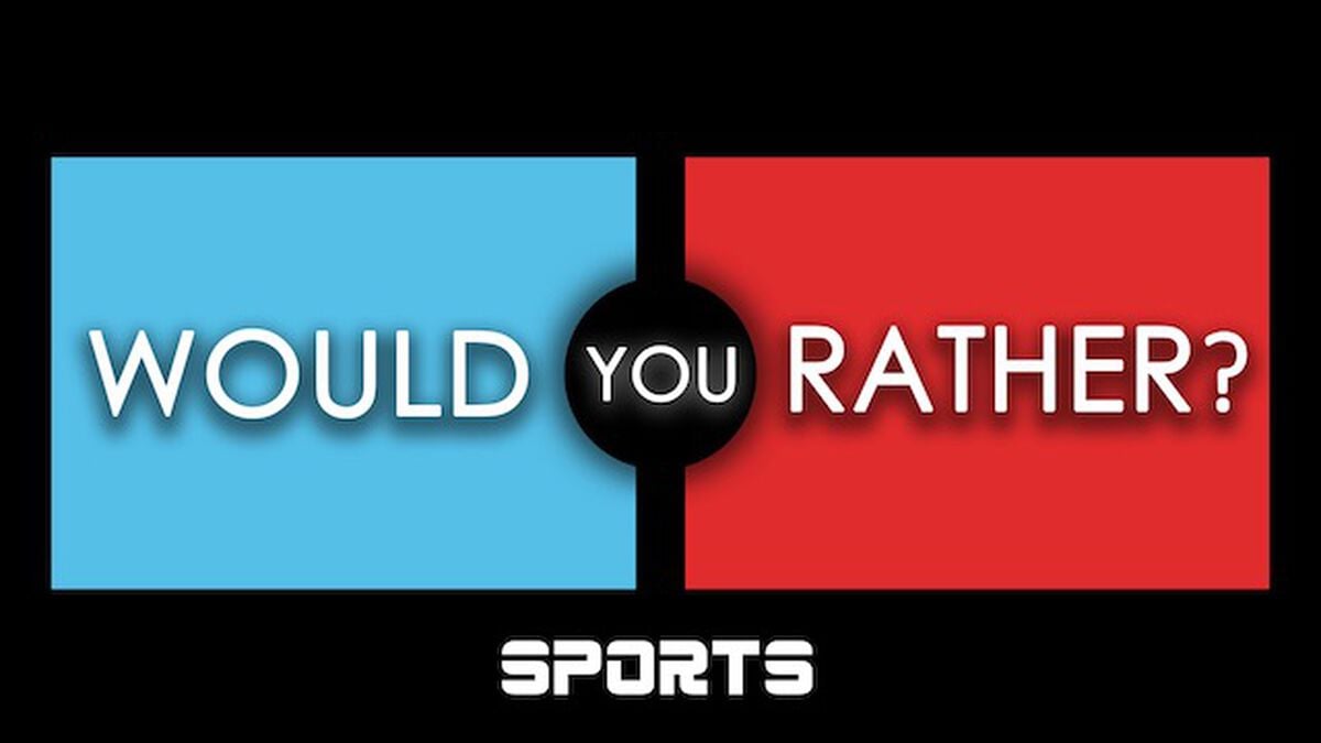 Would You Rather - Sports image number null